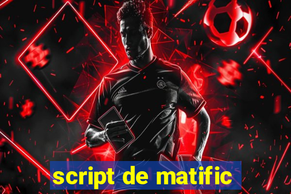 script de matific